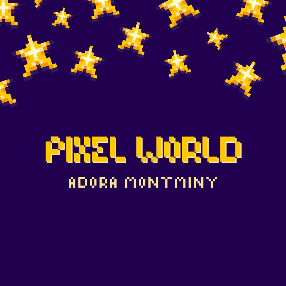 Adora Montminy - Pixel world