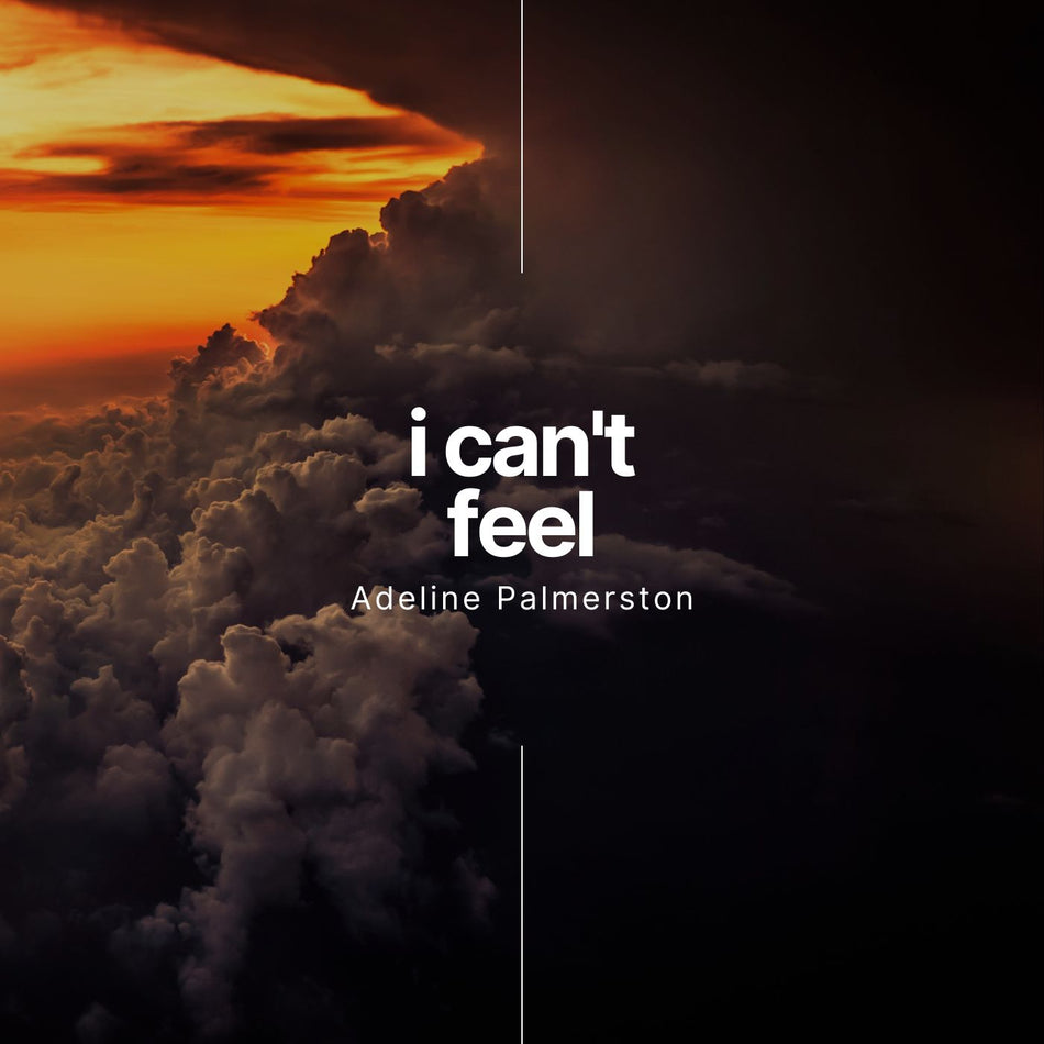 Adeline Palmerston - I can't feel