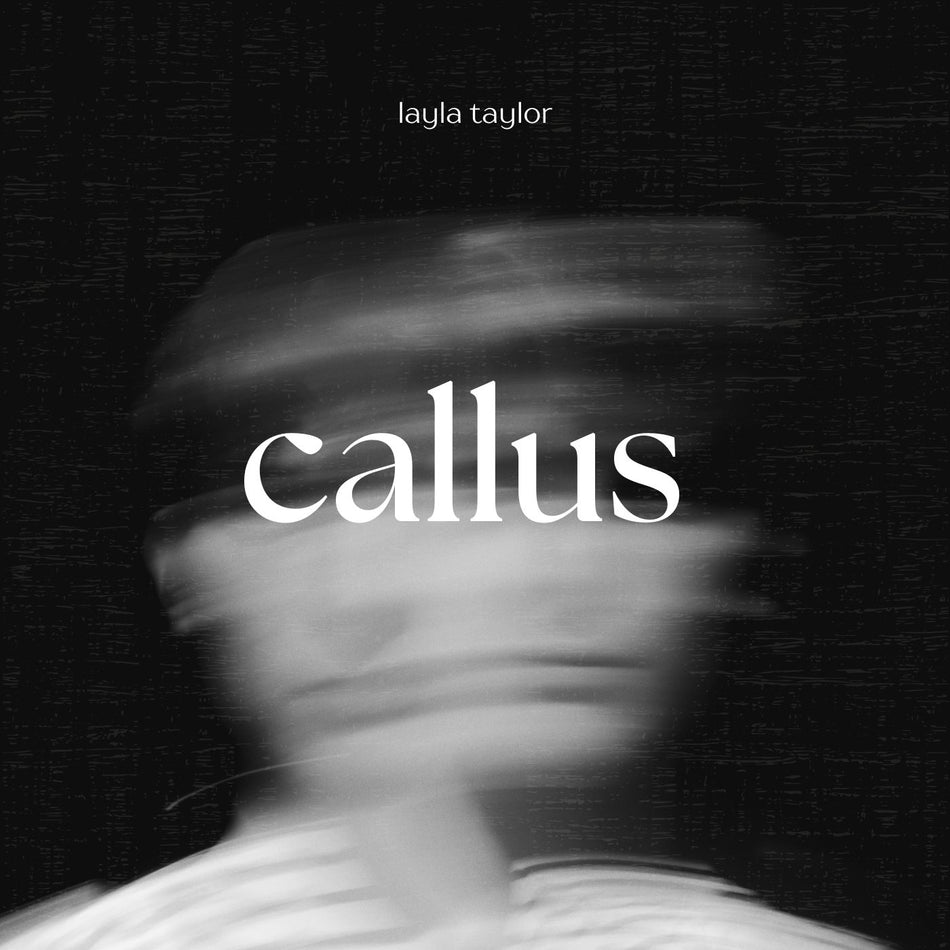 Layla Taylor - Callus